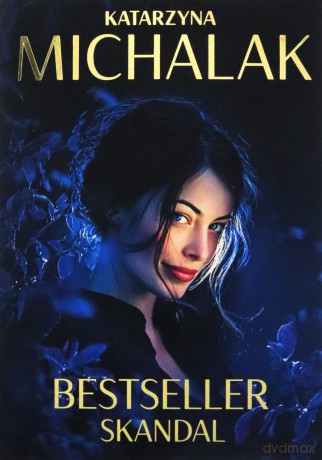 Bestseller. Skandal - Katarzyna Michalak [KSIĄŻKA]