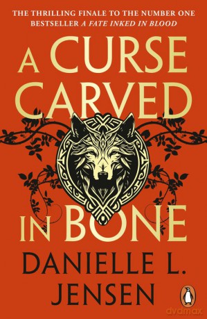 A Curse Carved in Bone - Danielle L. Jensen [KSIĄŻKA]