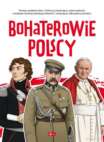Bohaterowie polscy. Poznaj Polskę - Angelika Ogrocka [KSIĄŻKA]