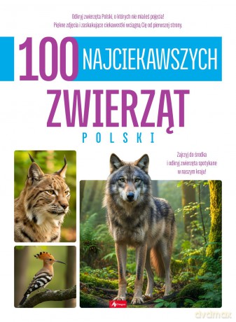 100 najciekawszych zwierząt Polski [KSIĄŻKA]
