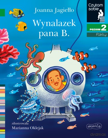 Wynalazek pana B. Czytam sobie. Poziom 2 - Joanna Jagiełło [KSIĄŻKA]