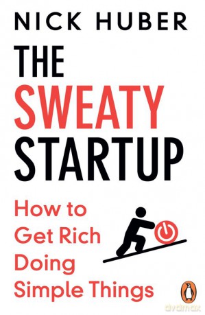 The Sweaty Startup - Nick Huber [KSIĄŻKA]