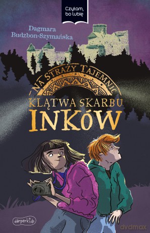 Na straży tajemnic. Klątwa skarbu Inków. Czytam, bo lubię - Dagmara Budzbon-Szymańska [KSIĄŻKA]
