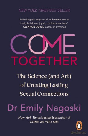 Come Together - Emily Nagoski [KSIĄŻKA]