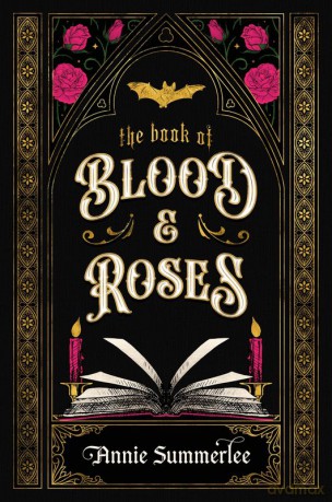 The Book of Blood and Roses - Annie Summerlee [KSIĄŻKA]