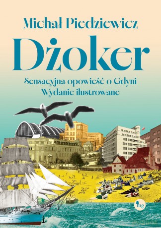 Dżoker. Sensacyjna opowieść o Gdyni - Michał Piedziewicz [KSIĄŻKA]