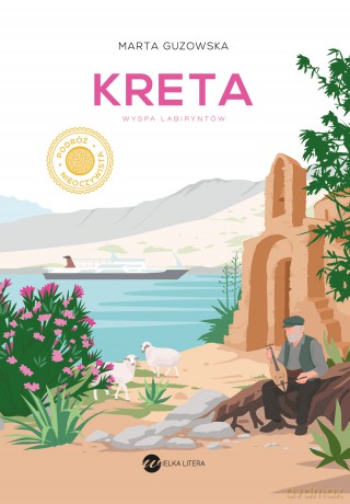 Kreta. Wyspa labiryntów - Marta Guzowska [KSIĄŻKA]