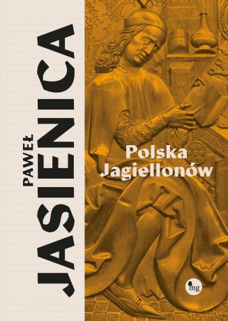 Polska Jagiellonów - Paweł Jasienica [KSIĄŻKA]