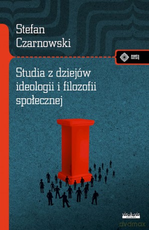 Studia z dziejów ideologii i filozofii społecznej - Stefan Czarnowski [KSIĄŻKA]