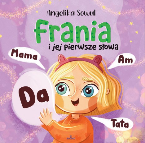Frania i jej pierwsze słowa - Angelika Sowul [KSIĄŻKA]