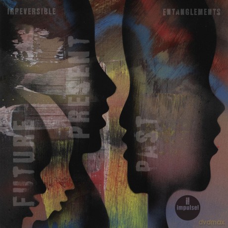 Irreversible Entangelments: Future, Present, Past [Winyl]