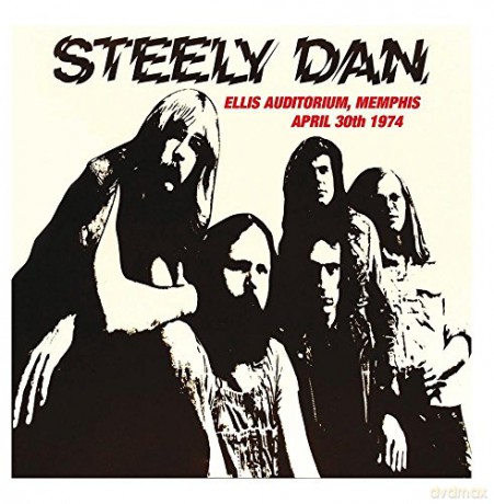 Steely Dan: Ellis Auditorium Memphis April 30th 1974 [CD]