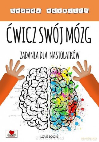 Ćwicz swój mózg. Zadaniaa nastolatków [KSIĄŻKA]