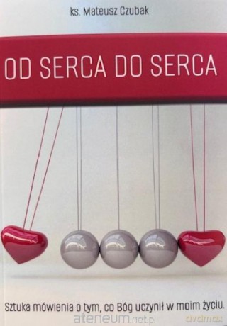 Od serca do serca - Mateusz Czubak [KSIĄŻKA]