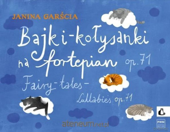 Bajki-kołysanki na fortepian (op. 71) - Janina Garścia [KSIĄŻKA]