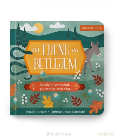 Wiara malucha. Od Edenu do Betlejem [KSIĄŻKA]