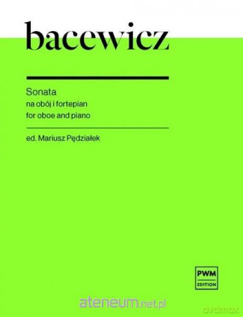 Sonata w transkrypcji na obój i fortepian - Grażyna Bacewicz [KSIĄŻKA]