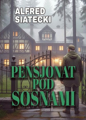 Pensjonat pod Sosnami - Alfred Siatecki [KSIĄŻKA]