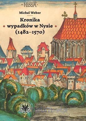 Kronika wypadków w Nysie (14821570) - Michel Weber [KSIĄŻKA]