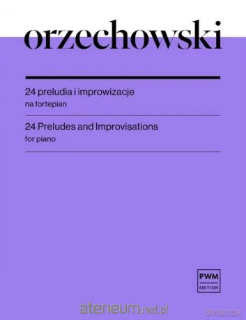 24 preludia i improwizacje nuty na fortepian - Piotr Orzechowski [KSIĄŻKA]