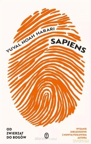 Sapiens. Wydanie jubileuszowe - Yuval Noah Harari [KSIĄŻKA]
