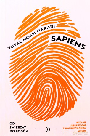 Sapiens. Wydanie jubileuszowe - Yuval Noah Harari [KSIĄŻKA]