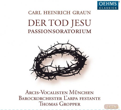 Arcis-Vocalisten München: Graun:Der Tod Jesu [2CD]