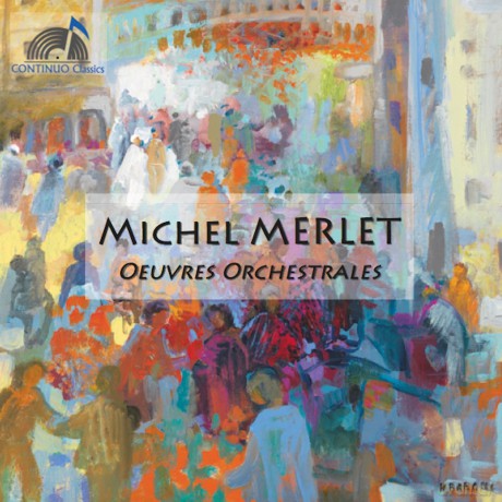 Merlet:Oeuvres Orchestrales [CD]