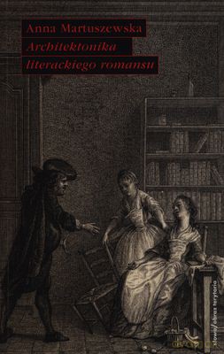 Architektonika Literackiego Romansu - Anna Martuszewska [KSIĄŻKA]