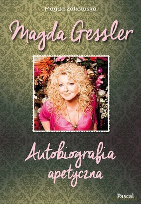 Autobiografia Apetyczna - Magda Gessler (Twarda) [KSIĄŻKA]