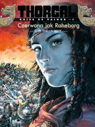 Czerwona Jak Raheborg Thorgal Kriss De Valnor Tom 5 - Yves Sente (Twarda) [KSIĄŻKA]