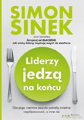 Liderzy Jedzą Na Końcu - Simon Sinek [KSIĄŻKA]