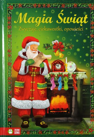 Zwyczaje Ciekawostki Opowieści Magia Świąt (Twarda) [KSIĄŻKA]