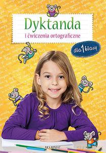 Dyktanda i ćwiczenia ortograficzne dla 1 klasy [KSIĄŻKA]