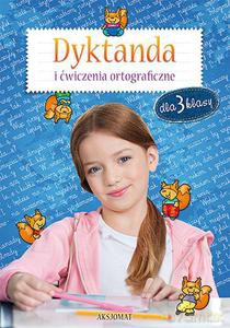 Dyktanda i ćwiczenia ortograficzne dla 3 klasy [KSIĄŻKA]