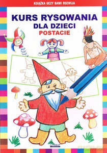 Kurs rysowania dla dzieci. Postacie - Mateusz Jagielski, Krystian Pruchnicki [KSIĄŻKA]