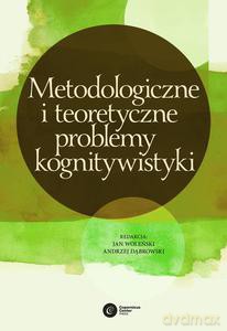 Metodologiczne i teoretyczne problemy kognitywistyki - Jan Woleński [KSIĄŻKA]