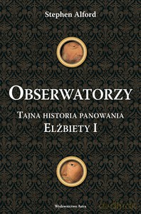 Obserwatorzy - Stephen Alford [KSIĄŻKA]