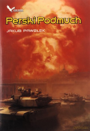 Perski Podmuch - Jakub Pawełek [KSIĄŻKA]