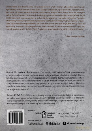 Ponad wschodem i zachodem. Problemy rozumienia liturgii - Robert F. Taft [KSIĄŻKA]