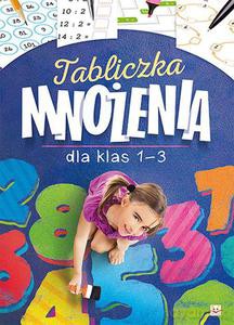 Tabliczka mnożenia dla klas 1-3 [KSIĄŻKA]