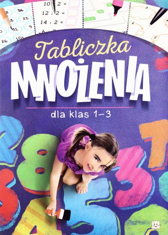 Tabliczka mnożenia dla klas 1-3 [KSIĄŻKA]