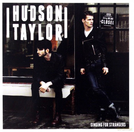 Hudson Taylor: Singing For Strangers [CD]
