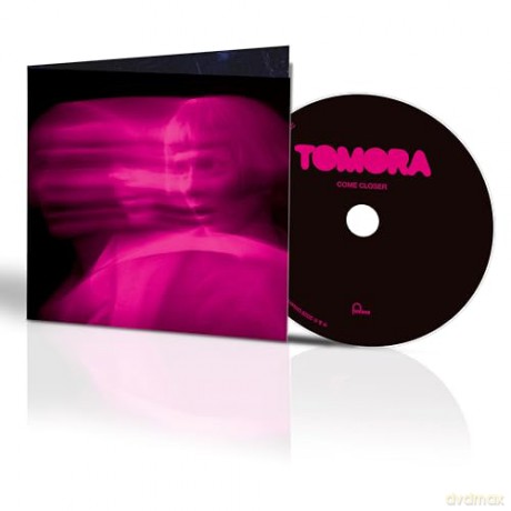 Tomora: Come Closer [CD]