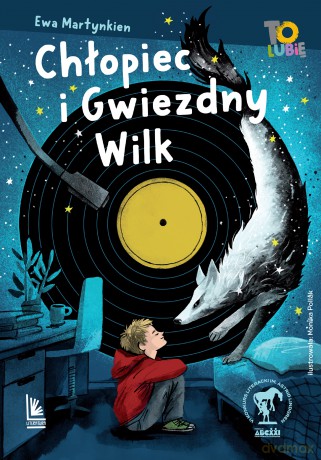 Chłopiec i Gwiezdny Wilk - Ewa Martynkien [KSIĄŻKA]