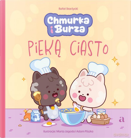 Chmurka i Burza pieką ciasto - Rafał Skarżycki [KSIĄŻKA]
