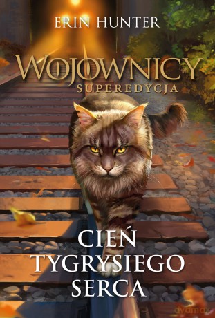 Cień Tygrysiego Serca. Wojownicy. Superedycja (Tom 10) - Erin Hunter [KSIĄŻKA]
