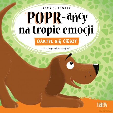 Daktyl się cieszy. POPR-ańcy na tropie emocji - Anna Sakowicz, Hubert Grajczak [KSIĄŻKA]