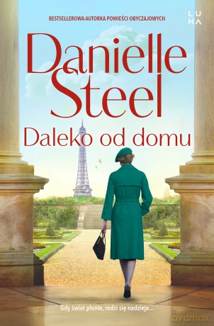 Daleko od domu - Danielle Steel [KSIĄŻKA]