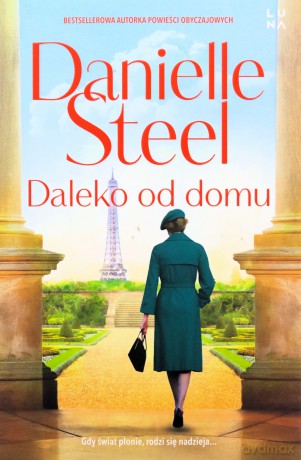Daleko od domu - Danielle Steel [KSIĄŻKA]